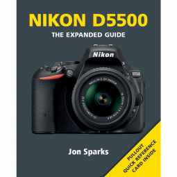 Nikon D5500 - The Expanded Guide Book