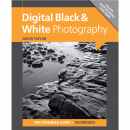 Digital Black & White Photography - Techniques Guide